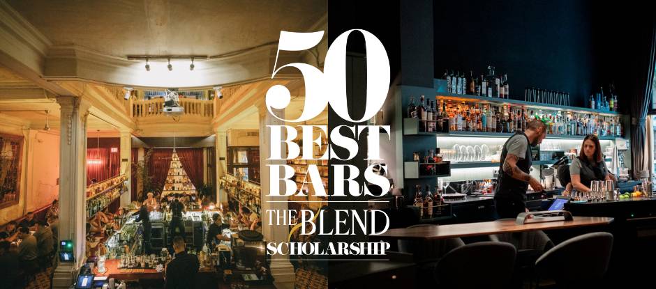 The 50 Best Bars The Blend Scholarship returns! Submit your application now and get the inside line from last year’s winner